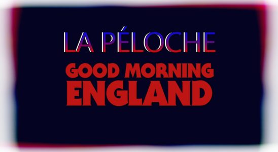 La Péloche Good Morning England