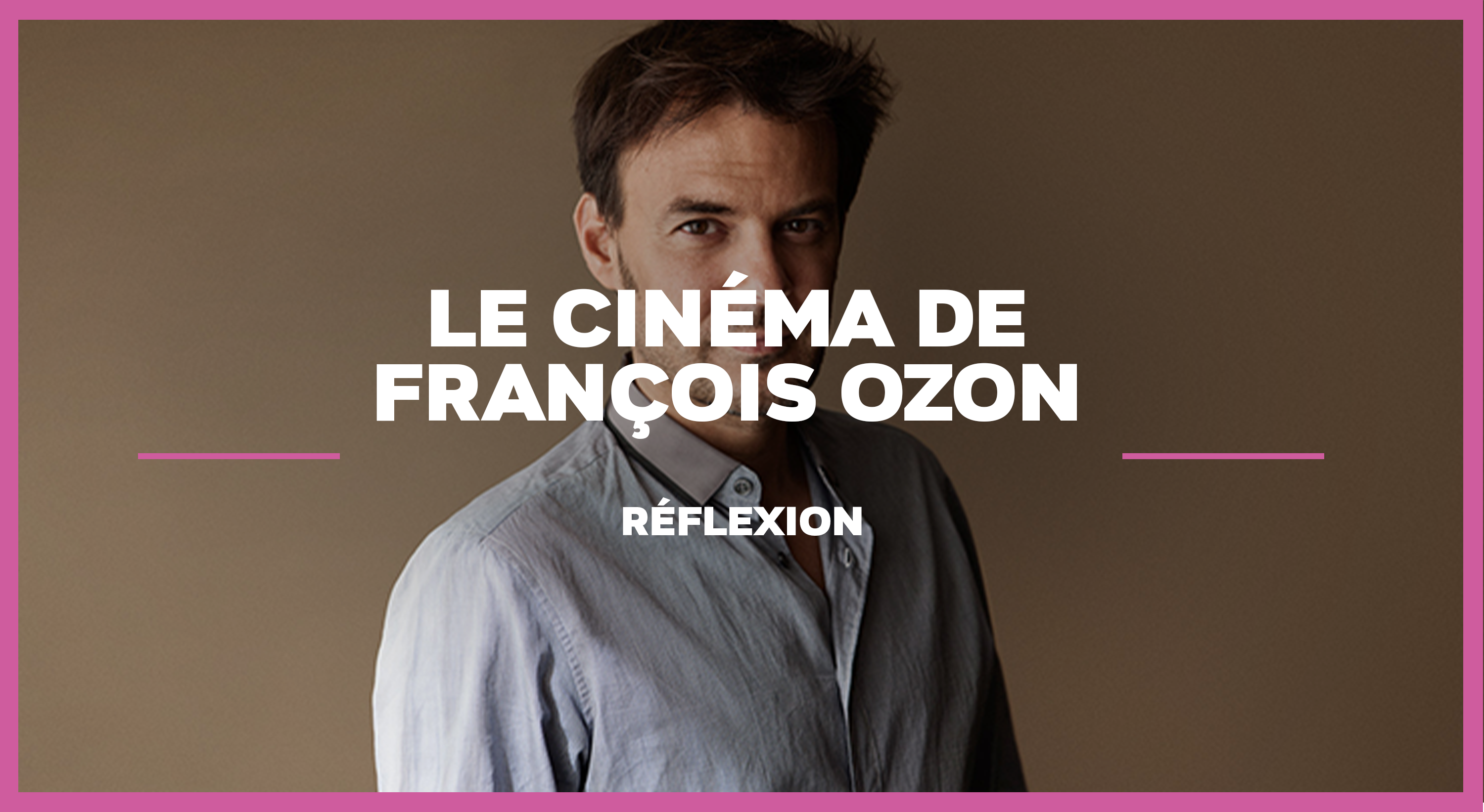 Le cinéma de François Ozon