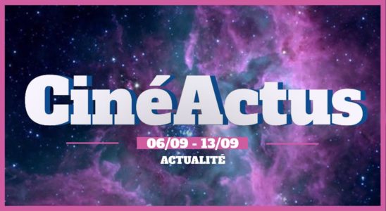 CinéActus du 13 septembre