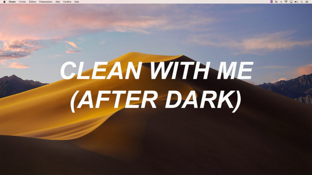 Clean with me (after dark)