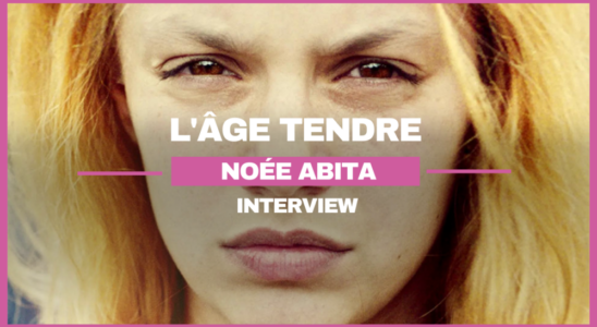 Noéé Abita l'âge tendre
