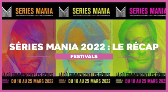 festival Séries Mania à Lille