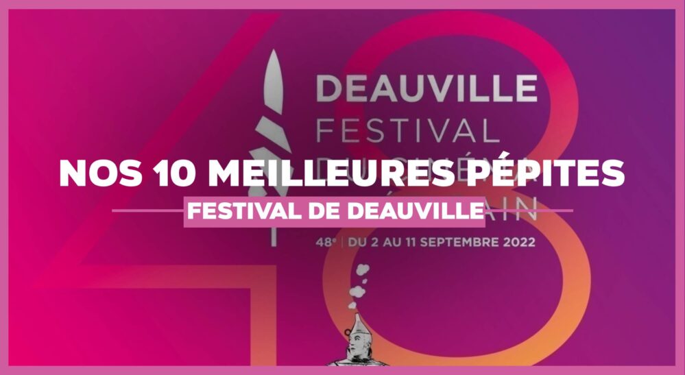 pépites du festival de deauville