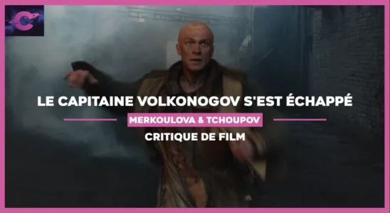 Le Capitaine Volkonogov s’est échappé