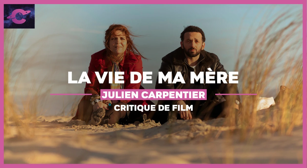 La Vie de ma mère de Julien Carpentier : À fleurs de peau | Films