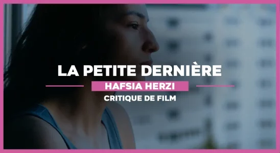 La petite dernière hafsia herzi